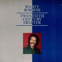 Marty Robbins - 20th Century Drifter